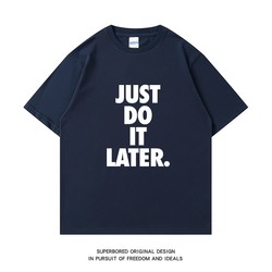 Just Do It Later Do It Later, Procrastination, Lazy Person, Exercise, Funny Short-Sleeved T-Shirt, Pure Cotton Half-Sleeve