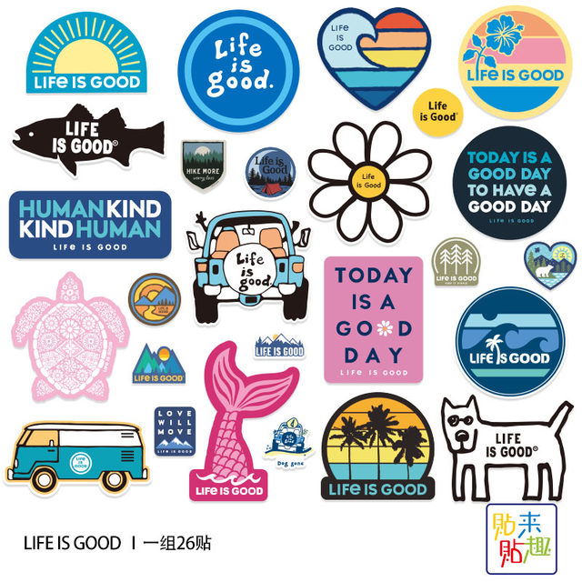 Life is good outdoor travel suitcase stickers personalized trendy motorcycle skateboard stickers battery bike helmet stickers
