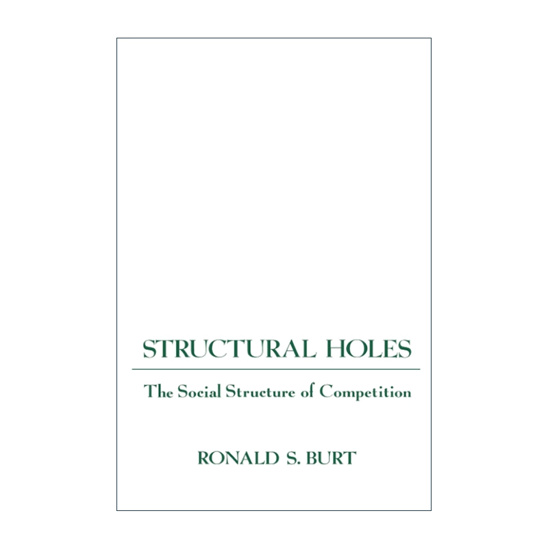 英文原版Structural Holes 结构洞竞争的社会结构罗纳德·伯特英文