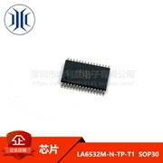 LA6532M-N-TP-T1 LA6532 SMD SOP30 mạch tích hợp IC thương hiệu mới nguyên bản