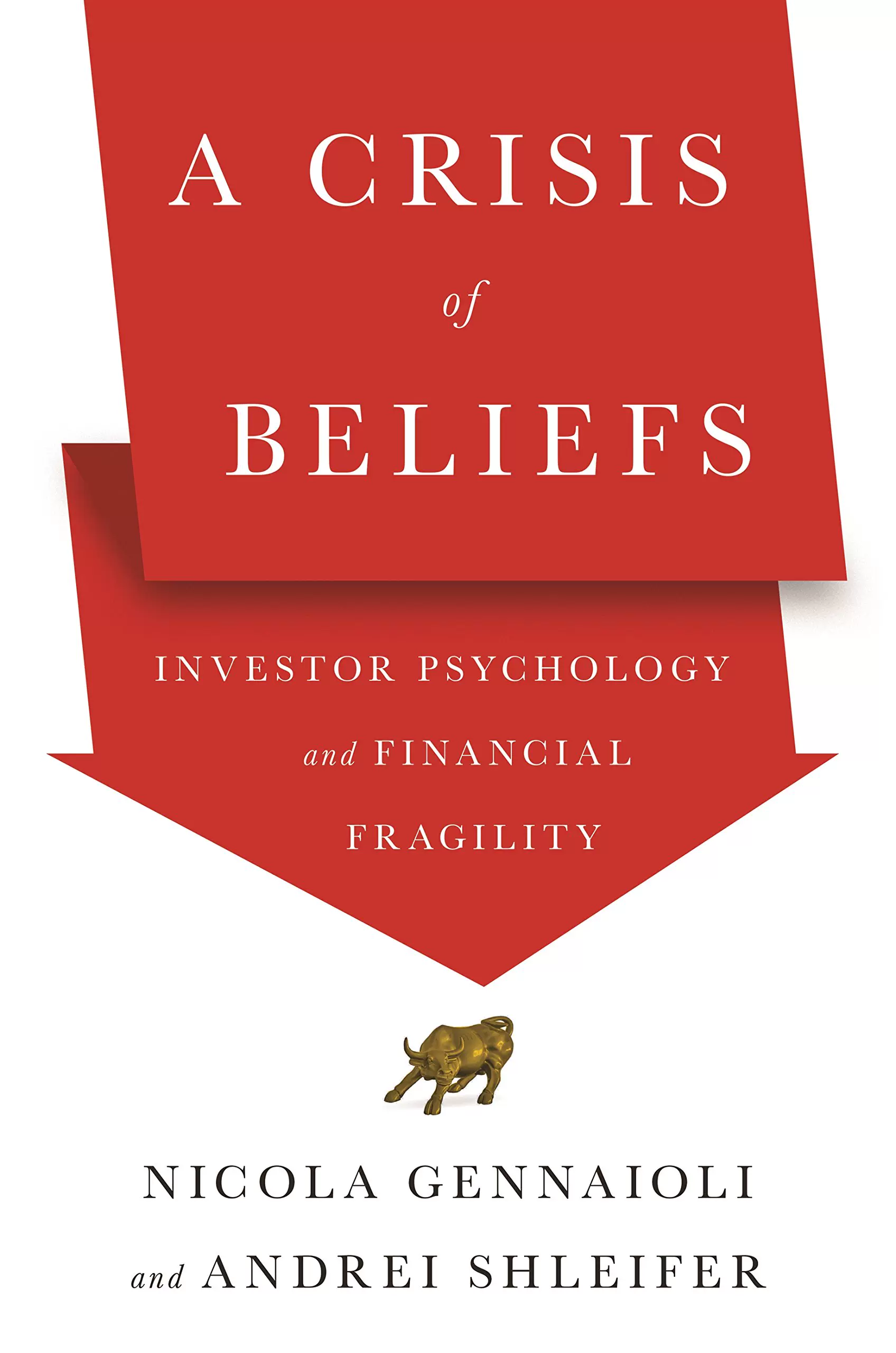 英文原版信念危机：投资者心理和金融脆弱性精装A Crisis of Beliefs: Investor Psychology and  Financial Fragility