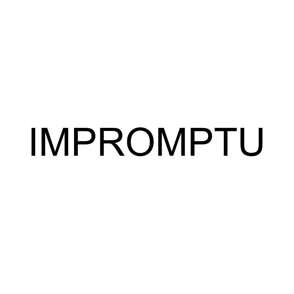 IMPROMPTU即兴