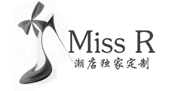 Miss R潮店独家定制